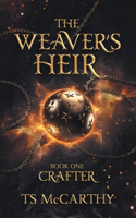 Weaver's Heir Book One: Crafter