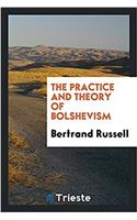 Practice and Theory of Bolshevism