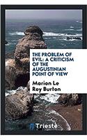 The problem of evil: a criticism of the Augustinian point of view