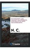 Psychometry and Thought-Transference: With Practical Hints for Experiments
