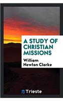 A study of Christian missions