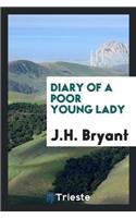Diary of a Poor Young Lady