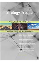 Strategy Process A Complete Guide - 2019 Edition