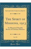 The Spirit of Missions, 1913, Vol. 78: An Illustrated Monthly Review of Christian Missions (Classic Reprint)