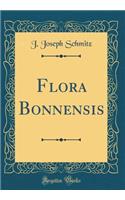 Flora Bonnensis (Classic Reprint)