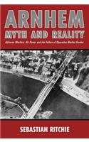 Arnhem: Myth and Reality