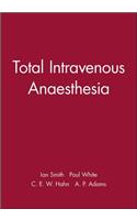 Total Intravenous Anaesthesia