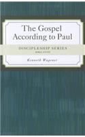 Discipleship Series: The Gospel According to Paul