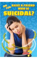 Do You Have a Friend Who Is Suicidal?