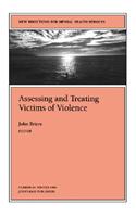 Assessing and Treating Victims of Violence