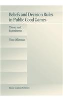 Beliefs and Decision Rules in Public Good Games