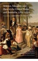 Science, Sexuality, and Race in the United States and Australia, 1780-1940