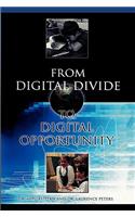 From Digital Divide to Digital Opportunity