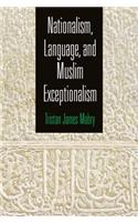 Nationalism, Language, and Muslim Exceptionalism