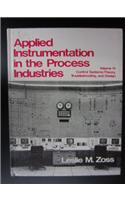 Applied Instrumentation in the Process Industries: v. 4: Control Systems - Theory, Troubleshooting and Design 