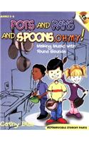 Pots and Pans and Spoons, Oh My!