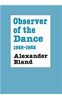 Observer of the Dance, 1958-82