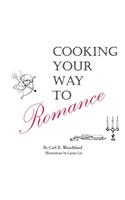 Cooking Your Way to Romance