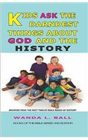 Kids Ask The Darndest Things About God And The History