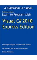 Learn to Program with Visual C# 2010 Express