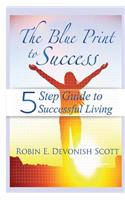 The Blue Print to Success