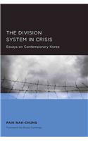 The Division System in Crisis: Essays on Contemporary Korea