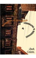 Onwards & Outwards