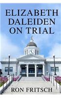 Elizabeth Daleiden on Trial