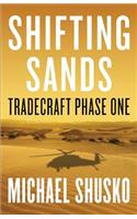 Shifting Sands: Tradecraft Phase One