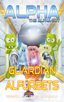 Alpha, the Alpha-bot - Guardian of the Alfurbets