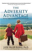 The Adversity Advantage: Turn Your Childhood Hardship Into Career and Life Success