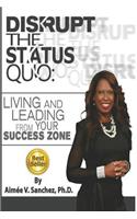 Disrupt The Status Quo