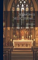 Sermones Selectissimi...