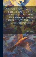 Record of the A.O.U. Expedition to Eyre's Peninsula, October, 1909, With Notes on Ornithology, Botany and Entomology