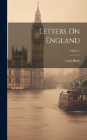 Letters On England; Volume 1