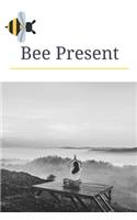 Bee Present: Novelty Bee Notebook Small Lined Notebook