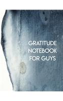 Gratitude Notebook For Guys: The Attitude of Gratitude in Action