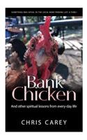 Bank Chicken