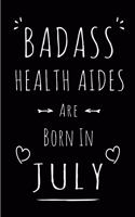 Badass Health Aides Are Born In July