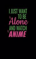 I Just Want To Be Alone And Watch