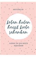 Leben Holen Heisst Liebe Schenken Danke an Die Beste Hebamme! Notizbuch: A4 Tagebuch mit schönen Sprüchen liebevolles Geschenk für deine Hebamme Geburtshelferin oder Entbindungshelferin- schöne Geschenkidee als Dankeschön