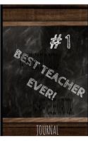 Best Teacher Ever Journal #1