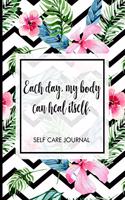 Each day, my body can heal itself.