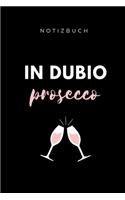 Notizbuch in Dubio Prosecco: A5 Notizbuch LINIERT für Anwälte Juristen - Geschenkidee für Studenten - Abitur - Studium - Jura - Geburtstag - Lustiger Spruch - Studentenbuch