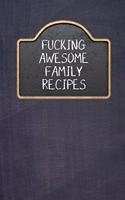 Fucking Awesome Family Recipes