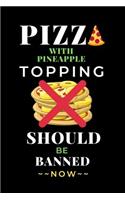 Pizza With Pineapple Topping Should Be Banned Now