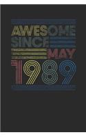 Awesome Since May 1989: Blank Lined Notebook / Journal (6 X 9) - May Birthday Gift and May Anniversary Gift