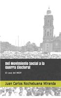 Del Movimiento Social a la Guerra Electoral