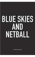 Blue Skies And Netball