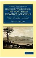 Three Years' Wanderings in the Northern Provinces of China